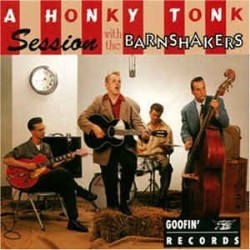 Barnshakers ,The - Honky Tonk Sessions With The Barnshakers